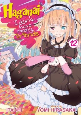 Cover of Haganai: I Don't Have Many Friends Vol 12