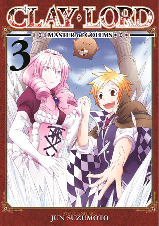 Cover of Clay Lord: Master of Golems Vol. 3