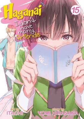 Cover of Haganai: I Don't Have Many Friends Vol 15