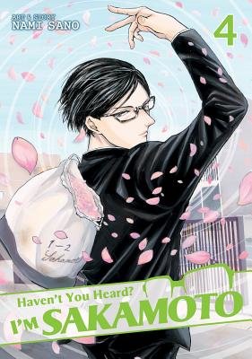 Cover of Haven't You Heard? I'm Sakamoto Vol. 4