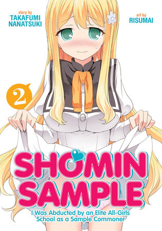 Cover of Shomin Sample: I Was Abducted by an Elite All-Girls School as a Sample Commoner Vol 2