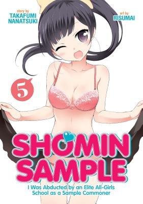 Cover of Shomin Sample: I Was Abducted by an Elite All-Girls School as a Sample Commoner Vol 5