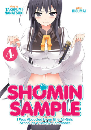 Cover of Shomin Sample: I Was Abducted by an Elite All-Girls School as a Sample Commoner Vol 4