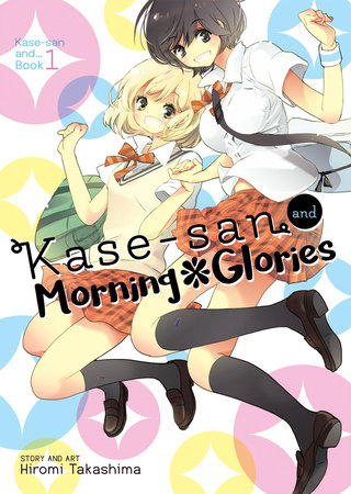 Cover of Kase-san and Morning Glories Vol. 1