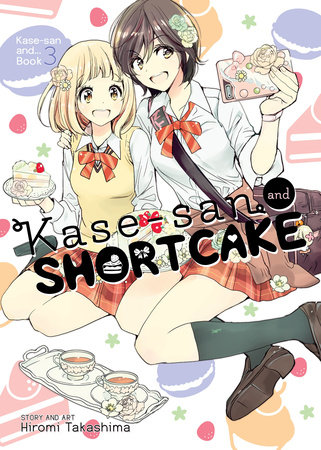 Cover of Kase-san and Shortcake Vol. 3