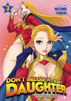 Cover of Don't Meddle With My Daughter Vol. 3