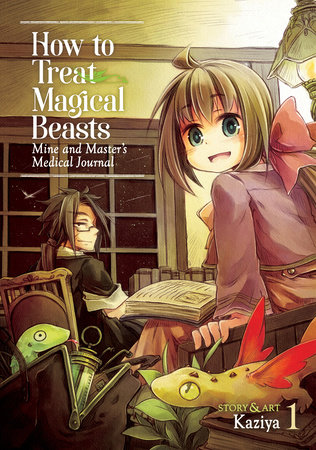 Cover of How to Treat Magical Beasts: Mine and Master’s Medical Journal