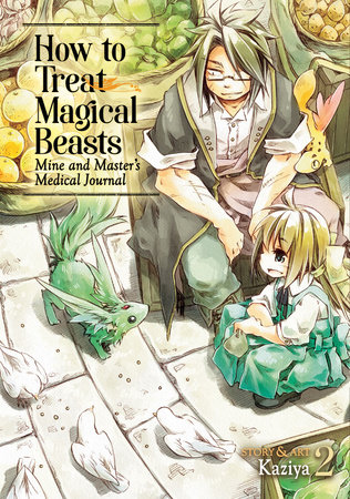 Cover of How to Treat Magical Beasts: Mine and Master’s Medical Journal Vol. 2