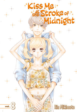 Cover of Kiss Me at the Stroke of Midnight Vol. 8