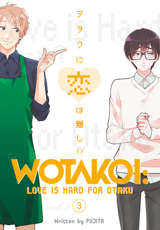 Cover of Wotakoi: Love is Hard for Otaku Vol. 3