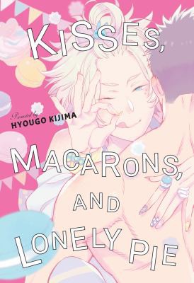 Cover of Kisses, Macarons, and Lonely Pie Oneshot
