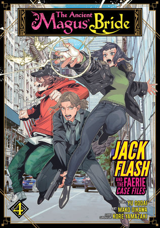 Cover of The Ancient Magus' Bride: Jack Flash and the Faerie Case Files Vol 4