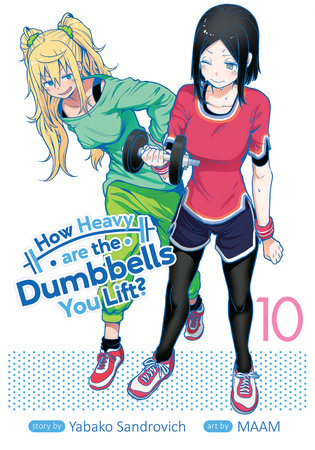 Cover of How Heavy are the Dumbbells You Lift? Vol 10