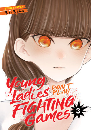 Cover of Young Ladies Don't Play Fighting Games Vol 3