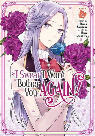 Cover of I Swear I Won't Bother You Again! Vol 4
