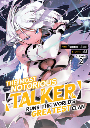 Cover of The Most Notorious "Talker" Runs the World's Greatest Clan Vol 2