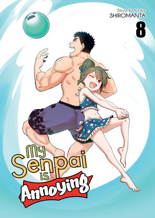 Cover of My Senpai Is Annoying Vol 8