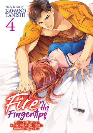 Cover of Fire in His Fingertips: A Flirty Fireman Ravishes Me with His Smoldering Gaze Vol 4