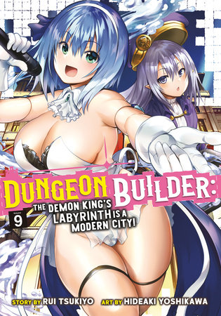 Cover of Dungeon Builder: The Demon King's Labyrinth is a Modern City! Vol 9