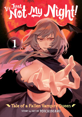 Cover of It's Just Not My Night: Tale of a Fallen Vampire Queen Vol. 1