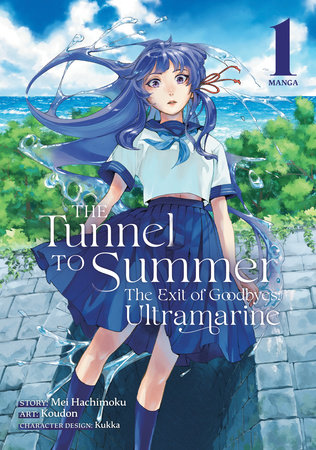 Cover of The Tunnel to Summer, the Exit of Goodbye: Ultramarine Vol. 1