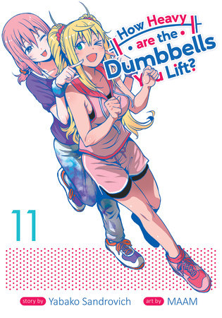 Cover of How Heavy are the Dumbbells You Lift? Vol 11