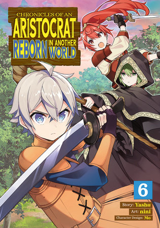 Cover of Chronicles of an Aristocrat Reborn in Another World Vol 6