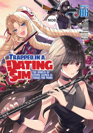 Cover of Trapped in a Dating Sim: The World of Otome Games is Tough for Mobs Vol 6