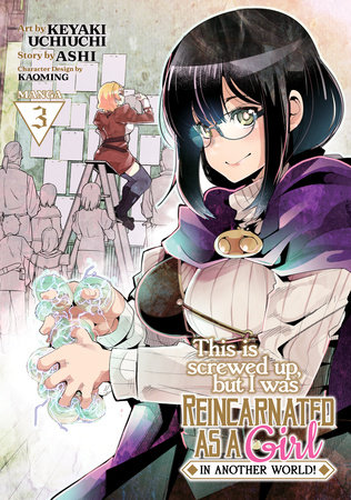 Cover of This Is Screwed Up, but I Was Reincarnated as a GIRL in Another World! Vol 3
