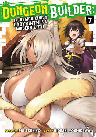 Cover of Dungeon Builder: The Demon King's Labyrinth is a Modern City! Vol 7