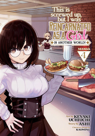 Cover of This Is Screwed Up, but I Was Reincarnated as a GIRL in Another World! Vol 4
