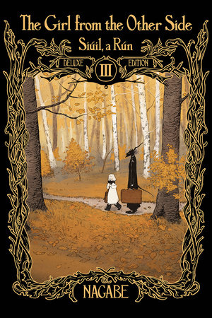 Cover of The Girl from the Other Side: Siúil, a Rún Deluxe Edition III