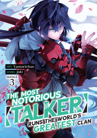 Cover of The Most Notorious "Talker" Runs the World's Greatest Clan Vol 3