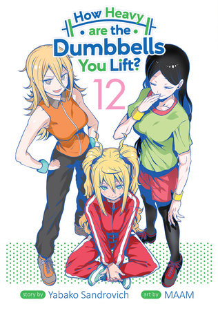 Cover of How Heavy are the Dumbbells You Lift? Vol 12
