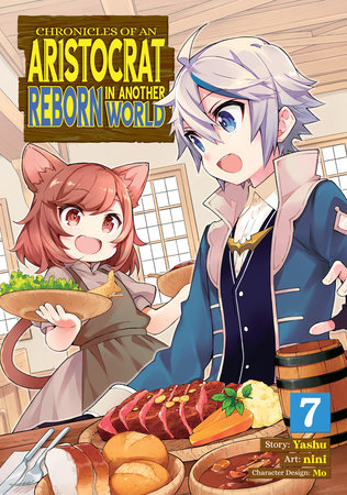 Cover of Chronicles of an Aristocrat Reborn in Another World Vol 7