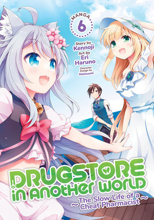 Cover of Drugstore in Another World: The Slow Life of a Cheat Pharmacist Vol 6