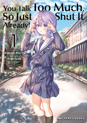 Cover of You Talk Too Much, So Just Shut It Already! Vol. 1