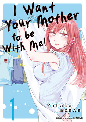 Cover of I Want Your Mother to be With Me!