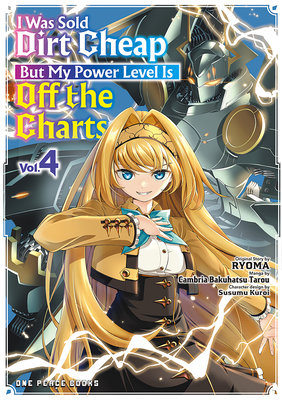 Cover of I Was Sold Dirt Cheap, But My Power Level Is Off the Charts Vol. 4