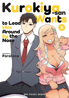 Cover of Kurokiya-san Wants to Lead Him Around by the Nose Vol. 5