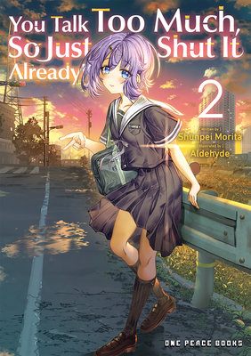 Cover of You Talk Too Much, So Just Shut It Already! Vol. 2