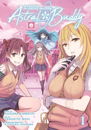 Cover of A Certain Scientific Railgun: Astral Buddy Vol. 1