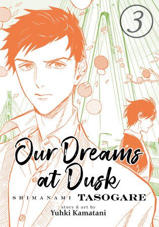 Cover of Our Dreams At Dusk: Shimanami Tasogare Vol 3
