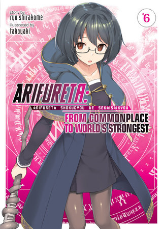 Cover of Arifureta: From Commonplace to World's Strongest Vol 6