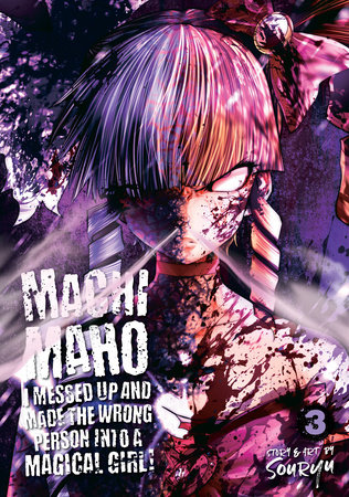 Cover of Machimaho: I Messed Up and Made the Wrong Person Into a Magical Girl! Vol 3