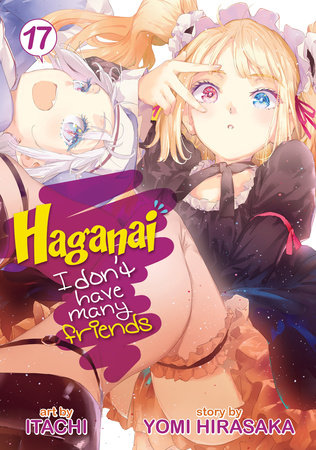 Cover of Haganai: I Don't Have Many Friends Vol 17