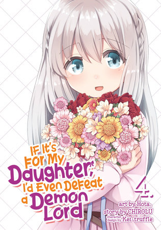 Cover of If It's for My Daughter, I'd Even Defeat a Demon Lord Vol 4