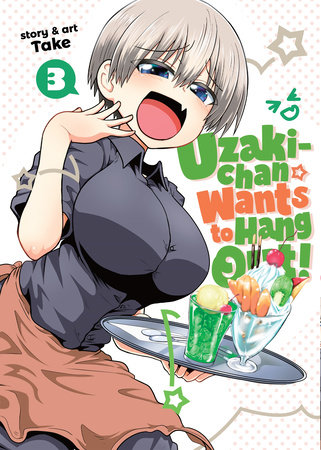 Cover of Uzaki-chan Wants to Hang Out! Vol 3