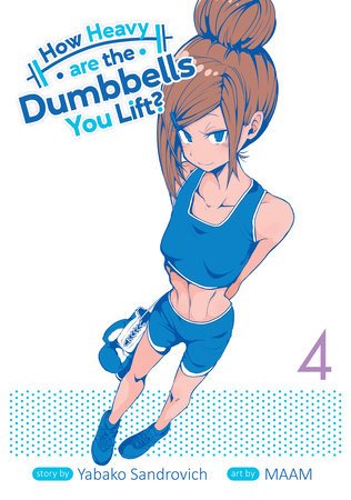 Cover of How Heavy are the Dumbbells You Lift? Vol 4