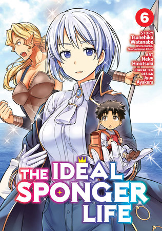 Cover of The Ideal Sponger Life Vol 6